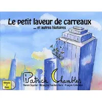 OUTHERE Chamblas Patrick - Le Petit Laveur De Carreaux. Et Autres Histoires (CD)