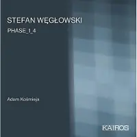 Music&Words Adam Kosmieja - Stefan Weglowski: Phase_1_4 (CD)