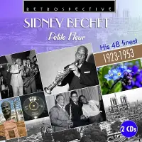 OUTHERE Sidney Bechet - Sidney Bechet : Petite Fleur - His 48 Finest (1923-1953) (2 CD)