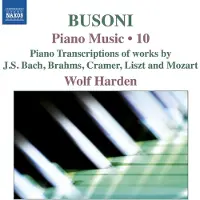 OUTHERE Harden Wolf - Busoni: Piano Music, Vol. 10 - Piano Transcriptions Of Works (CD)