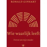 De Bezige Bij Wie waarlijk leeft