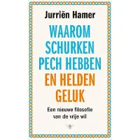 De Bezige Bij Waarom schurken pech hebben en helden geluk