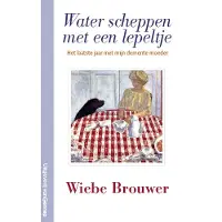 Uitgeverij Van Gennep Water scheppen met een lepeltje
