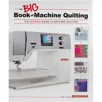 Bernina the BIG Book of machine quilting