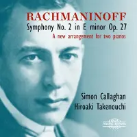 OUTHERE Simon Callaghan & Hiroaki Takenouchi - Rachmaninoff: Symphony No. 2 In E Minor, Op. 27 - For Two Pianos (CD)