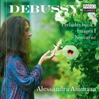 Brilliant Classics Alessandra Ammara - Debussy: Préludes Book I, Images Book I, Nocturne (CD)