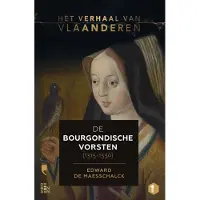 Standaard Uitgeverij De Bourgondische vorsten (1315-1530)
