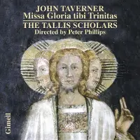 OUTHERE The Tallis Scholars, Peter Phillips - Missa Gloria Tibi Trinitas (CD)