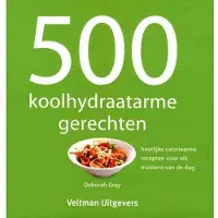 Veltman Uitgevers 500 koolhydraatarme gerechten