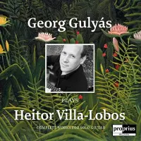 OUTHERE Georg Gulyás - Georg Gulyás Plays Heitor Villa-Lobos (CD)