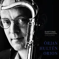 OUTHERE Örjan Hultén Orion - Shifting Ground (CD)