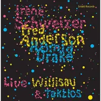 OUTHERE Irène Schweizer, Fred Anderson, Hamid Drake - Willisay & Taktlos (Live) (CD)