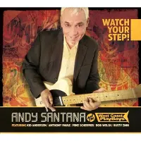 Coast2Coast Andy Santana & The West Coast PlayBoys - Watch Your Step! (CD)