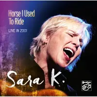 Coast2Coast Sara K. - Horse I Used To Ride (CD)