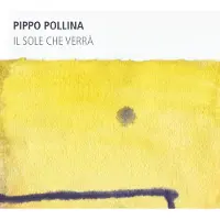 Coast2Coast Pippo Pollina - Il Sole Che Verrà (CD)