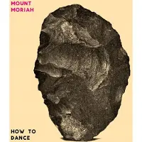 Konkurrent Mount Moriah - How To Dance (LP)