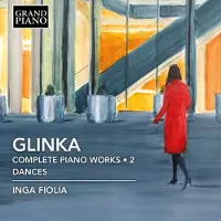 OUTHERE Inga Fiolia - Glinka: Complete Piano Works - 2 Dances (CD)