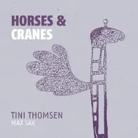 Coast2Coast Tini Thomsen's Maxsax - Horses & Cranes (CD)