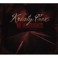 Coast2Coast Kristy Cox - No Headlights (CD)