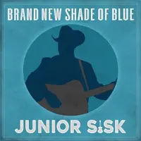 Coast2Coast Junior Sisk - Brand New Shade Of Blue (CD)