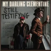 Coast2Coast My Darling Clementine - Still Testifying (CD)