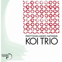 Coast2Coast Matthias Akeo Nowak - Koi Trio (CD)