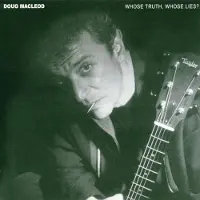 Coast2Coast Doug MacLeod - Whose Truth, Whose Lies? (CD)