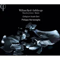OUTHERE Collegium Vocale Gent, Philippe Herreweghe - Byrd: Infelix Ego - Mass For 5 Voices-Motets (CD)