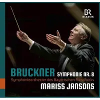 OUTHERE Symphonieorchester Des Bayerischen Rundfunks, Mariss Jansons - Bruckner: Symphonie Nr. 8 C-moll (Fassung 1890) (CD)