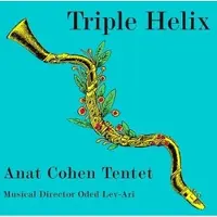 Coast2Coast Anat Cohen Tentet - Triple Helix (CD)