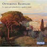 OUTHERE Gabriele Baldocci & Francesco Caramiello - Respighi: Le Opere Per Pianoforte A Quattro Mani (CD)
