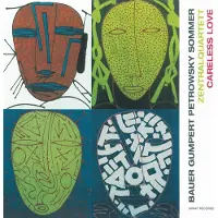 OUTHERE Bauer-Gumpert-Petrowsky-Sommer Zent - Careless Love (CD)