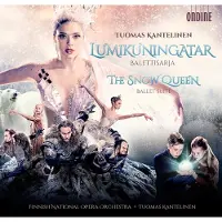 OUTHERE Finnish National Opera Orchestra, Tuomas Kantelinen - Kantelinen: The Snow Queen, Ballet Suite (CD)