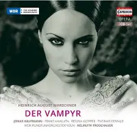 OUTHERE Jonas Kaufmann, Franz Hawlata, Regina Klepper, WDR Rundfunkorchester Köln - Marschner: Der Vampyr (2 CD)