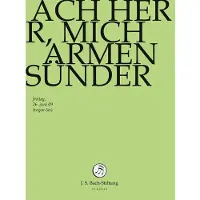 OUTHERE Chor & Orchester Der J.S. Bach-Stiftung, Rudolf Lutz - J.S. Bach: Ach Herr, Mich Armen Sunder B (DVD)