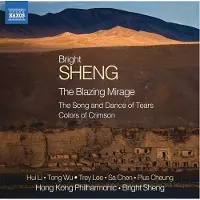 OUTHERE Hong Kong Philharmonic Orchestra, Bright Sheng - Sheng: The Blazing Mirage (CD)