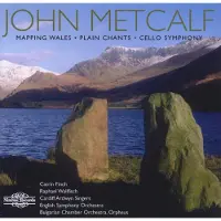 OUTHERE Catrin Finch, Raphael Wallfisch, Cardiff Ardwyn Singers, English Symphony Orchestra - Metcalf: Mapping Wales | Plain Chants | Cello Symphony (CD)