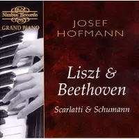 OUTHERE Josef Hofmann - Liszt & Beethoven Scarlatti & Schumann (CD)