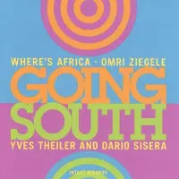 OUTHERE Omri Ziegele & Where's Africa - Going South (CD)