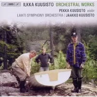 OUTHERE Pekka Kuusisto, Lahti Symphony Orchestra, Jaakko Kuusisto - Kuusisto: Orchestral Works (CD)