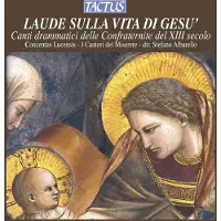 OUTHERE Concentus Lucensis, Stefano Albarello - Laude Sulla Vita Di Gesu, Canti drammatici delle Confraternite del XIII secolo (CD)