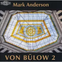 OUTHERE Mark Anderson - Von Bülow: Piano Works Volume 2 (CD)