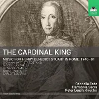 OUTHERE Cappella Fede, Harmonia Sacra, Peter Leech - The Cardinal King: Music For Henry Benedict Stuart In Rome, 1740 - 91 (CD)