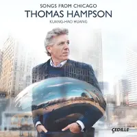 OUTHERE Thomas Hampson - Kuang-Hao Huang - Songs From Chicago (CD)
