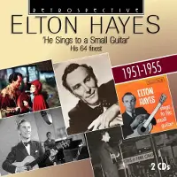 OUTHERE Elton Hayes - He Sings To A Small Guitar (2 CD)