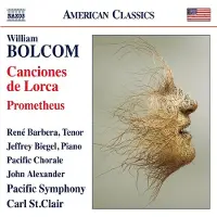 OUTHERE René Barbera, Jeffrey Biegel, Pacific Chorale, John Alexander, Pacific Symphony Orchestra, Carl St. Clair - Bolcom: Canciones De Lorca | Prometheus (CD)