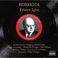 OUTHERE Andrey Ivanov, Mark Reizen, Bolshoy Theatre Chorus And Orchestra, Alexander Melik-Pashayev - Borodin: Prince Igor (3 CD)