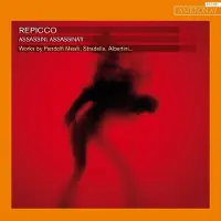 OUTHERE Repicco - Assassini, Assassinati - Works By Pandolfi Mealli, Stradella, Albertini... (CD)