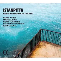 OUTHERE Henri Agnel, Michael Nick, Henri Tournier, Djamchid Chemirani, Idriss Agnel - Istanpitta. Danses Florentines Du Trecento (CD)