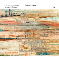 OUTHERE Judith Ingolfsson & Vladimir Stoupel - Fauré: Sonatas For Violin & Piano (CD)